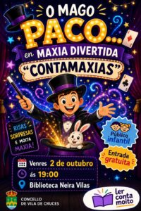 Cartel de "O Mago Paco ... en maxia divertida: Contamaxias", venres 2 de outubro ás 19:00 na Biblioteca Neira Vilas, entrada gratuíta